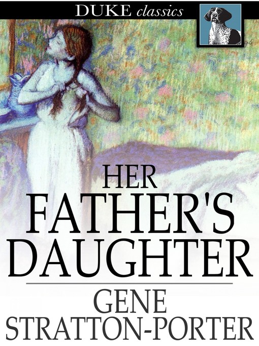 Title details for Her Father's Daughter by Gene Stratton-Porter - Wait list